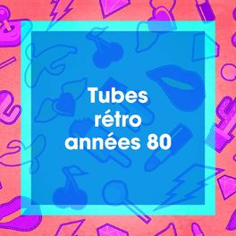 Album cover of Tubes rétro années 80