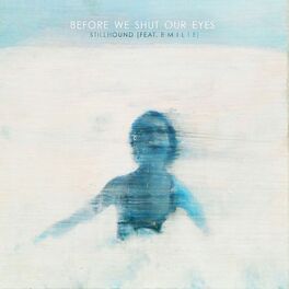 Album cover of Before We Shut Our Eyes (feat. E M I L I E)