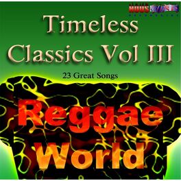 Album cover of Timeless Classics, Vol. III: Reggae / World