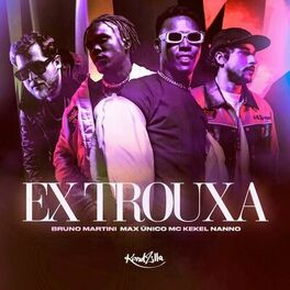 Album cover of Ex Trouxa (ft. Nanno)