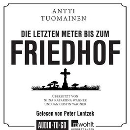 Album cover of Die letzten Meter bis zum Friedhof (Ungekürzt)