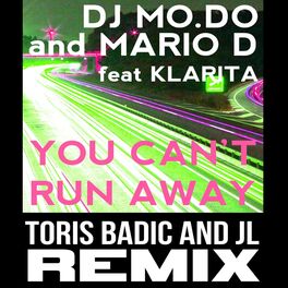 Album cover of You Can't Run Away (Toris Badic and Jl Remix)