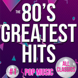 Album cover of The 80's Greatest Hits: Pop Music (Classics)