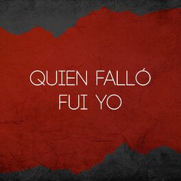 Album cover of Quien Falló Fui Yo