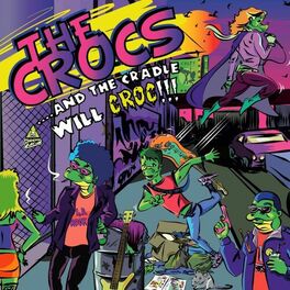 Album cover of ...And the Cradle Willl Croc!!!