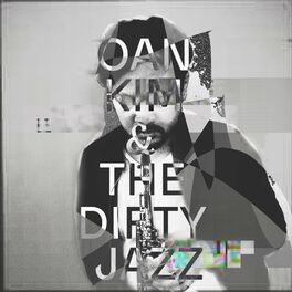 Album cover of Oan Kim & the Dirty Jazz