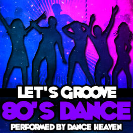 Album cover of Let's Groove - 80's Dance