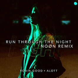 Album cover of Run Through The Night (feat. MEELA) (NOØN Remix)