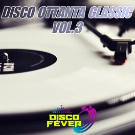 Album cover of Disco Ottanta Classic 3