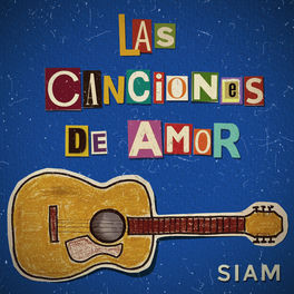 Siam Las Canciones De Amor Music Streaming Listen On Deezer deezer