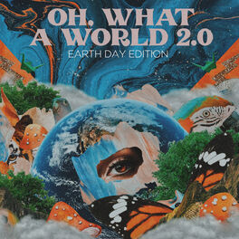 Album cover of Oh, What a World 2.0 (Earth Day Edition)