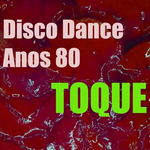 Toques para Telemovel - Toque Música Pop Dance Anos 80: listen with lyrics