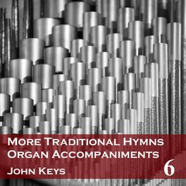 Album cover of More Traditional Hymns Organ Accompaniments 6