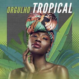Album cover of Orgulho Tropical