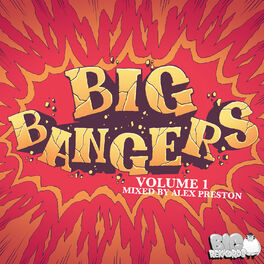 Album cover of Big Bangers Vol. 1 (Mixed by Alex Preston)