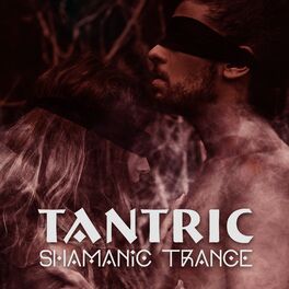Album cover of Tantric Shamanic Trance