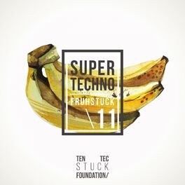 Album cover of Super Techno Fruhstuck 11