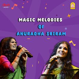 Album cover of Magic Melodies of Anuradha Sriram