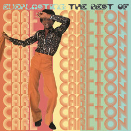 Album cover of Everlasting: The Best Of Carl Carlton