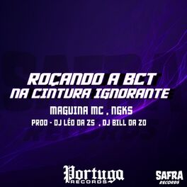 Album cover of Roçando A BCT Na Cintura Ignorante