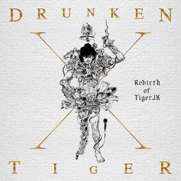 Album cover of Drunken Tiger X: Rebirth of Tiger Jk