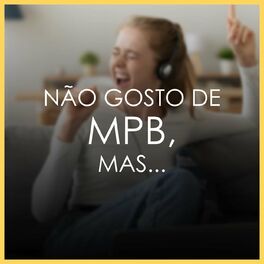 Album cover of Não gosto de mpb, mas...