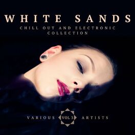 Album cover of White Sands ( Chill-Out And Electronic Collection), Vol. 3