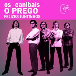 Album cover of O Prego / Felizes Juntinhos (Deluxe Version)