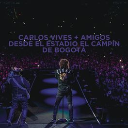 Album cover of Carlos Vives + Amigos Desde el Estadio El Campín de Bogotá