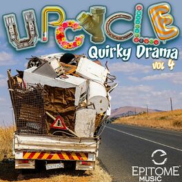 Album cover of Upcycle: Quirky Drama, Vol. 4