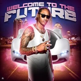 Album cover of Welcome to the Future