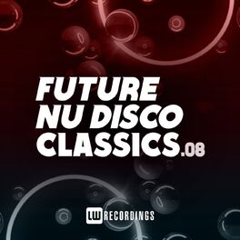 Album cover of Future Nu Disco Classics, Vol. 08
