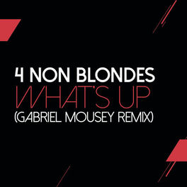 Album cover of What's Up? (Gabriel Mounsey Remix)