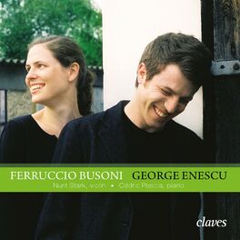 Album cover of Busoni: Sonata for Piano & Violin No. 2 - Enescu: Sonata for Violin & Piano No. 3