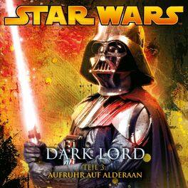 Album cover of Dark Lord - Teil 3: Aufruhr auf Alderaan