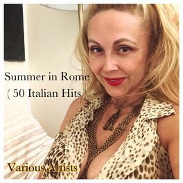 Album cover of Summer in Rome (50 Italian Hits)