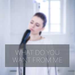 Album cover of What Do You Want From Me
