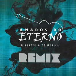 Album cover of Amados do Eterno (Remix)