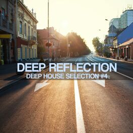 Album cover of Deep Reflection: Deep House Selection #4
