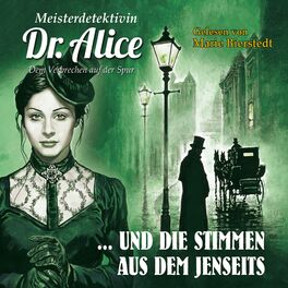 Album cover of Dem Verbrechen auf der Spur, Folge 11: Meisterdetektivin Dr. Alice und die Stimmen aus dem Jenseits