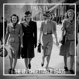 Album cover of This is The Unforgettable 1940s