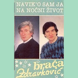 Album cover of Naviko sam ja na nocni zivot - E moj brate
