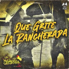 Album cover of Que Grite la Rancherada