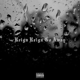 Album cover of Reign Reign Go Away