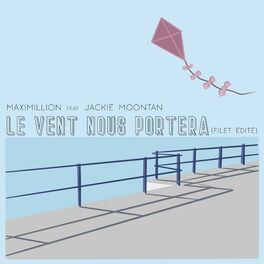 Album cover of Le vent nous portera (feat. Jackie Moontan) [filet édité]