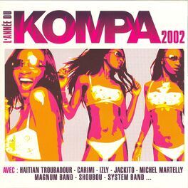 Album cover of L'année du Kompa 2002 (Haïti Konpa)