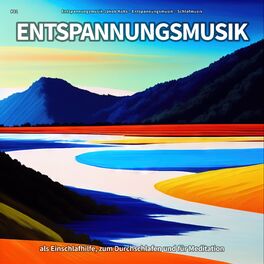 Album cover of #01 Entspannungsmusik als Einschlafhilfe, zum Durchschlafen und für Meditation
