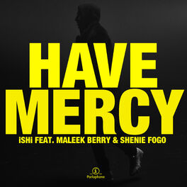 Album cover of Have Mercy (feat. Maleek Berry & Shenie Fogo)