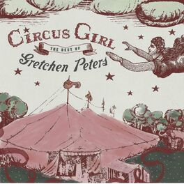 Album cover of Circus Girl: The Best of Gretchen Peters