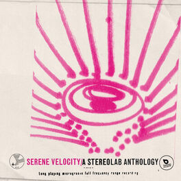 Album cover of Serene Velocity - A Stereolab Anthology
